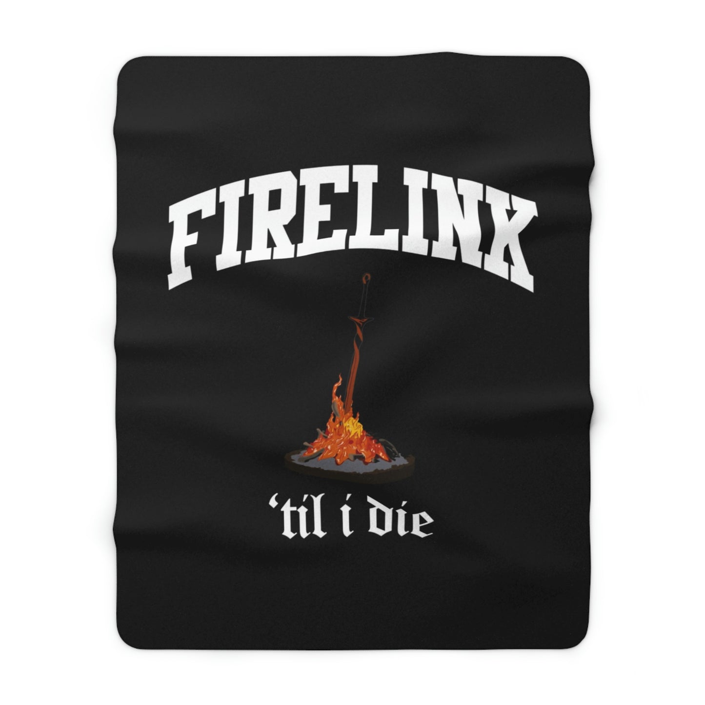 FIRELINK ‘til I die - Sherpa Blanket