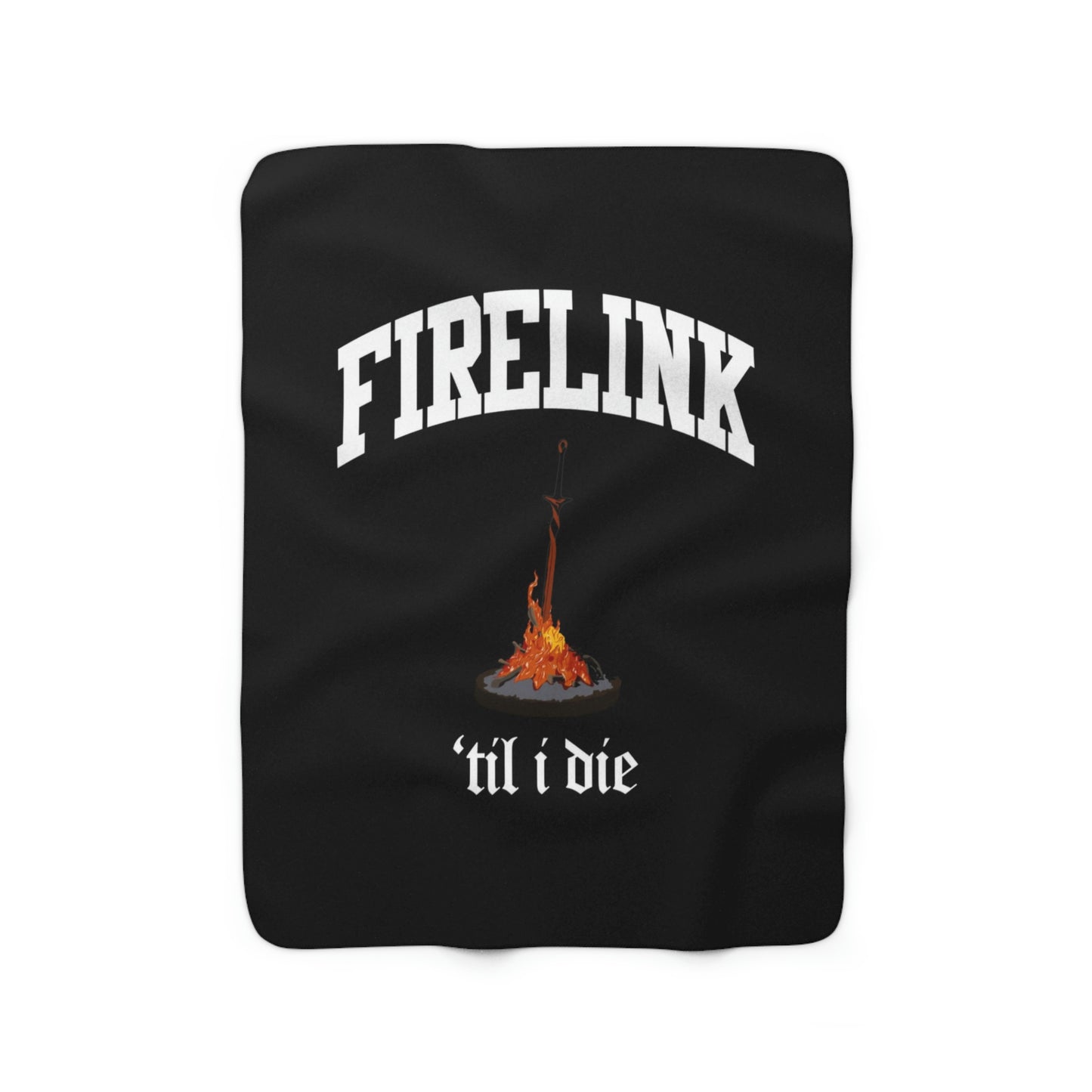 FIRELINK ‘til I die - Sherpa Blanket